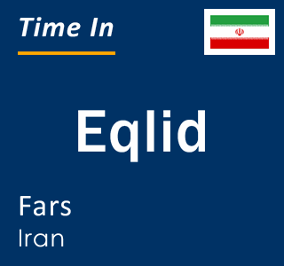 Current time in Eqlid, Fars, Iran