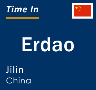 Current local time in Erdao, Jilin, China