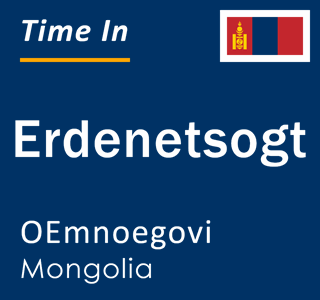Current local time in Erdenetsogt, OEmnoegovi, Mongolia