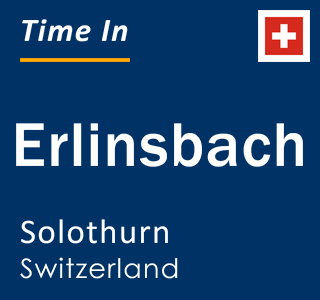 Current local time in Erlinsbach, Solothurn, Switzerland