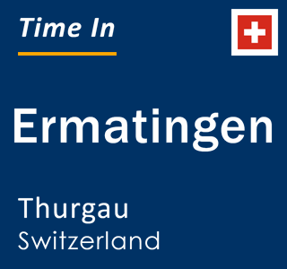 Current local time in Ermatingen, Thurgau, Switzerland
