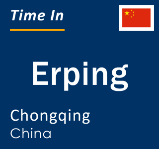 Current local time in Erping, Chongqing, China