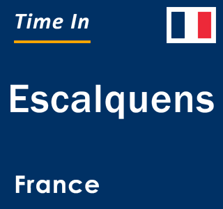 Current local time in Escalquens, France