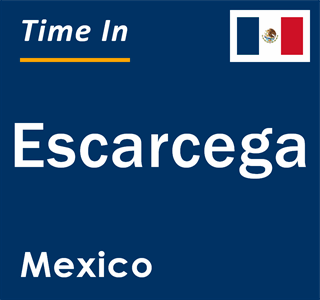 Current local time in Escarcega, Mexico