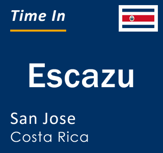 Current local time in Escazu, San Jose, Costa Rica