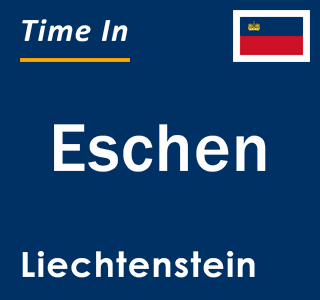 Current time in Eschen, Liechtenstein