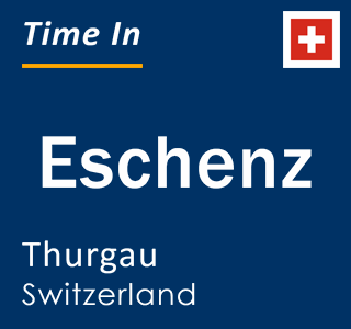 Current local time in Eschenz, Thurgau, Switzerland
