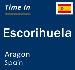 Current local time in Escorihuela, Aragon, Spain