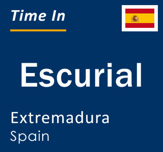 Current local time in Escurial, Extremadura, Spain