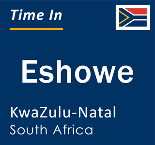 Current local time in Eshowe, KwaZulu-Natal, South Africa