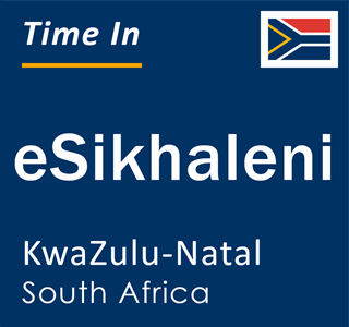 Current time in eSikhaleni, KwaZulu-Natal, South Africa