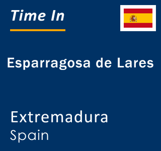 Current local time in Esparragosa de Lares, Extremadura, Spain