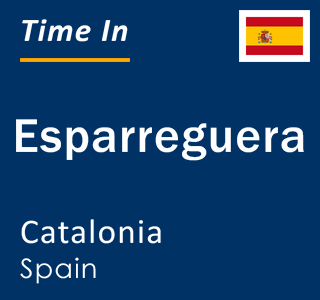 Current local time in Esparreguera, Catalonia, Spain