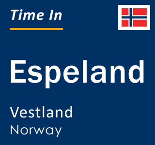 Current local time in Espeland, Vestland, Norway