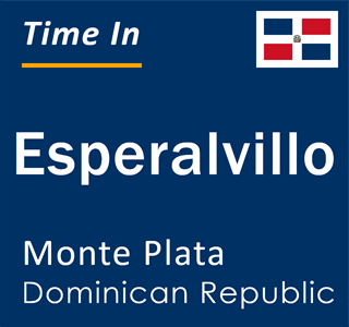 Current local time in Esperalvillo, Monte Plata, Dominican Republic