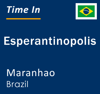 Current local time in Esperantinopolis, Maranhao, Brazil