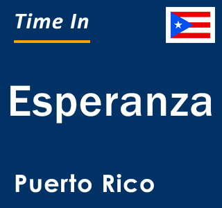 Current local time in Esperanza, Puerto Rico