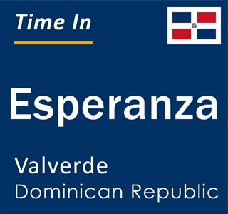 Current local time in Esperanza, Valverde, Dominican Republic