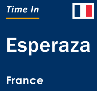 Current local time in Esperaza, France