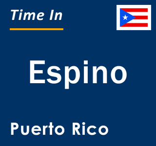 Current local time in Espino, Puerto Rico