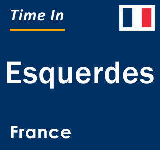 Current local time in Esquerdes, France