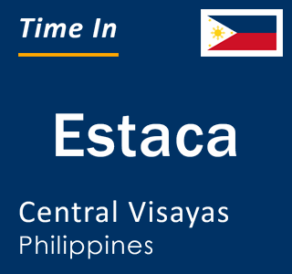 Current local time in Estaca, Central Visayas, Philippines