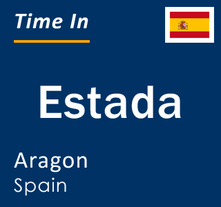 Current local time in Estada, Aragon, Spain