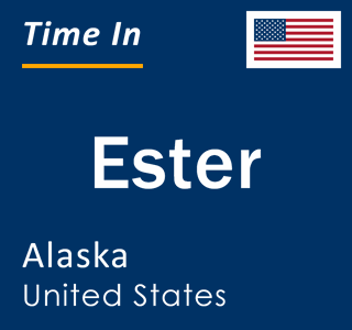 Current local time in Ester, Alaska, United States