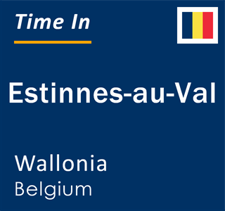 Current local time in Estinnes-au-Val, Wallonia, Belgium