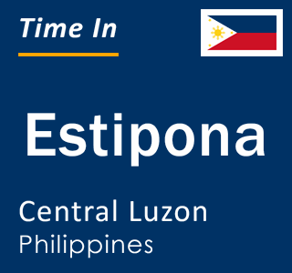 Current local time in Estipona, Central Luzon, Philippines