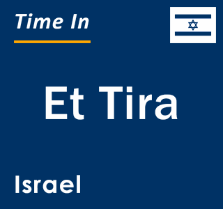 Current local time in Et Tira, Israel