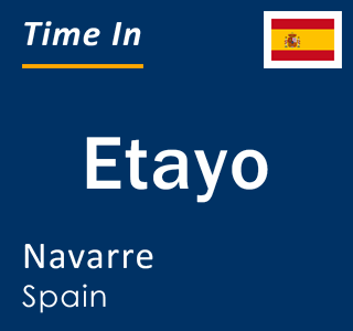 Current local time in Etayo, Navarre, Spain