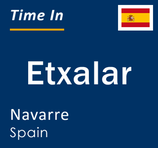 Current local time in Etxalar, Navarre, Spain