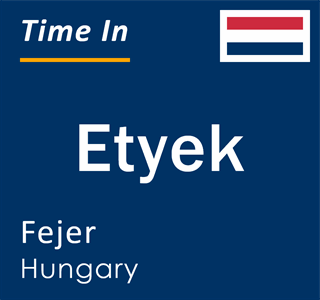 Current local time in Etyek, Fejer, Hungary