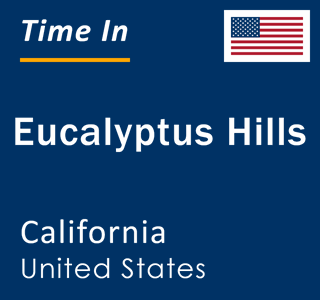 Current local time in Eucalyptus Hills, California, United States