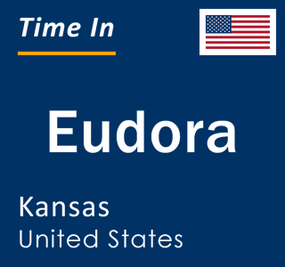 Current local time in Eudora, Kansas, United States
