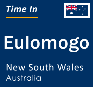 Current local time in Eulomogo, New South Wales, Australia