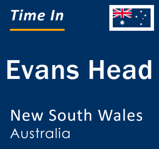 Current local time in Evans Head, New South Wales, Australia