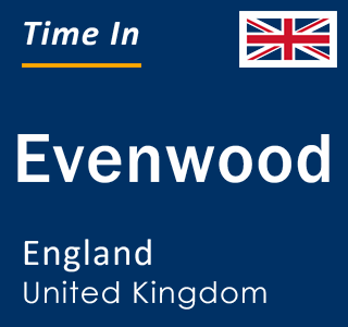 Current local time in Evenwood, England, United Kingdom