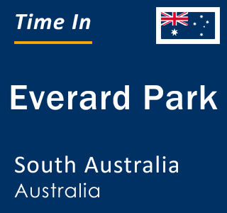 Current local time in Everard Park, South Australia, Australia