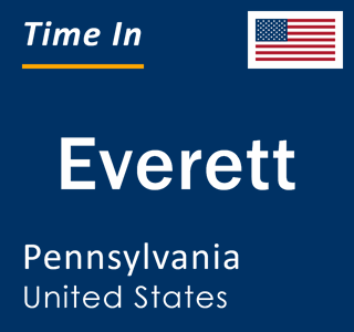 Current local time in Everett, Pennsylvania, United States