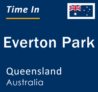 Current local time in Everton Park, Queensland, Australia