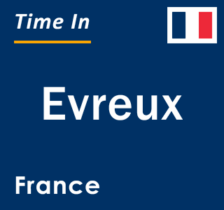 Current local time in Evreux, France