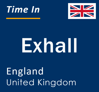 Current local time in Exhall, England, United Kingdom