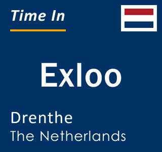 Current local time in Exloo, Drenthe, The Netherlands