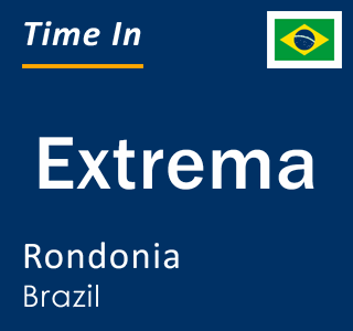 Current local time in Extrema, Rondonia, Brazil