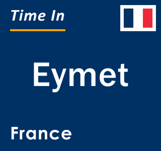 Current local time in Eymet, France