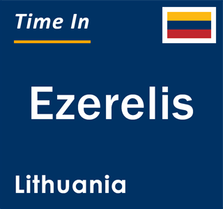 Current local time in Ezerelis, Lithuania