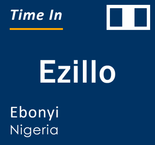 Current time in Ezillo, Ebonyi, Nigeria