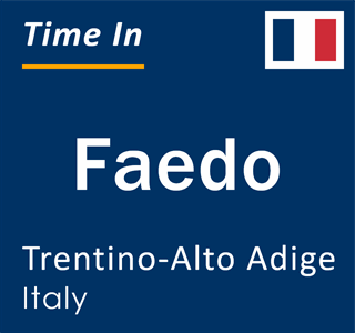 Current local time in Faedo, Trentino-Alto Adige, Italy